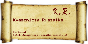 Kvasznicza Ruszalka névjegykártya